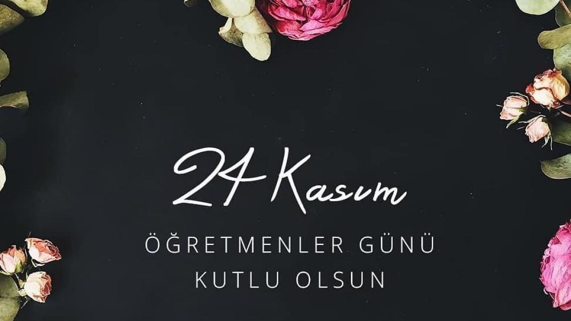 24 Kasım Öğretmenler Günü kutlu olsun.